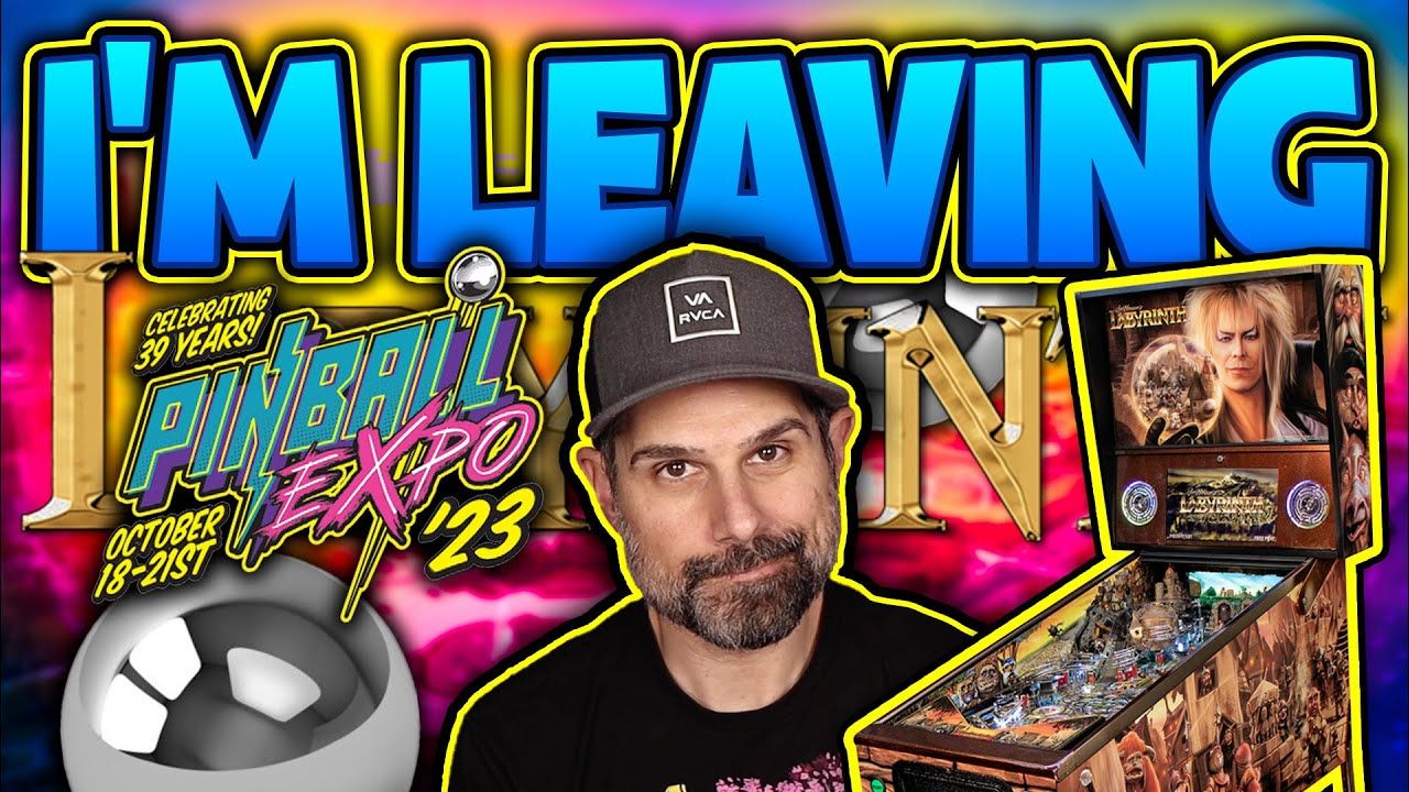 I’m Leaving…I’m Done…it’s Over… Pinball Expo 2023!
