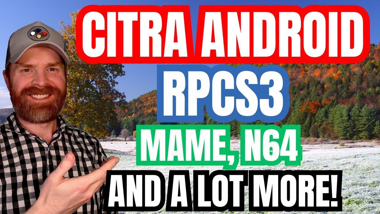Big changes for Citra on Android, RPCS3 Improvements, MAME and MORE…