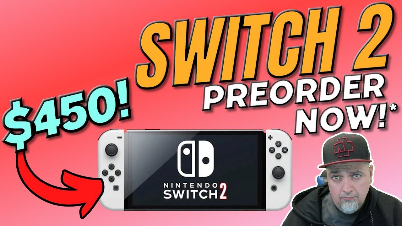 You Can Preorder The Nintendo Switch 2 Now For $450 BUT…
