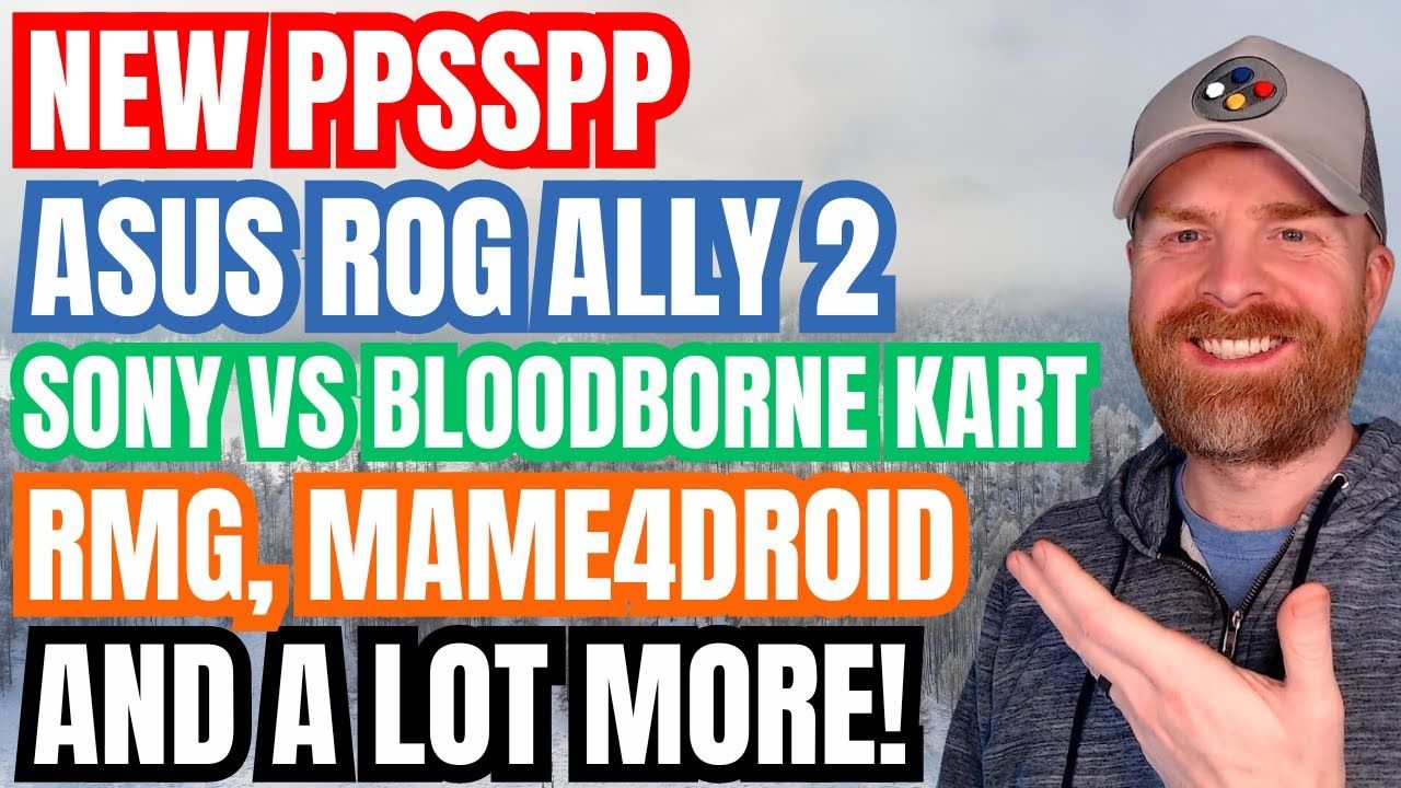 Fantastic new version of PPSSPP, Sony vs Bloodborne Kart, ASUS ROG Ally 2 and much much more!