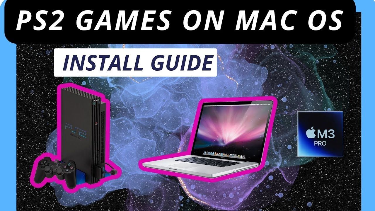 How to Play PS2 Games on Mac