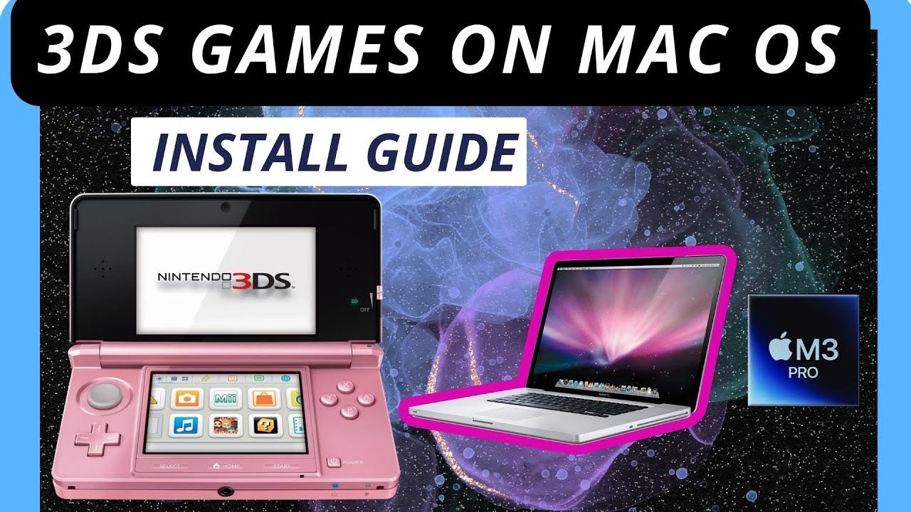 Play 3DS Games on Mac