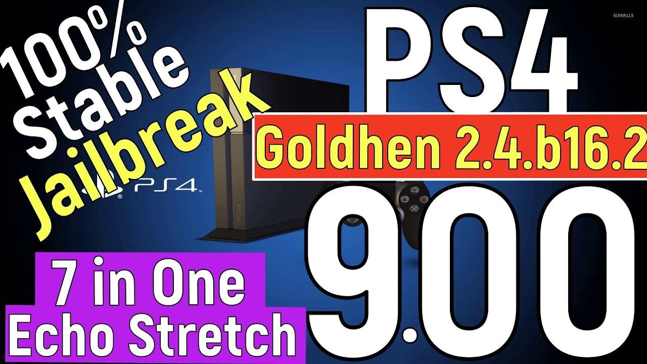PS4 Jailbreak 9.00 | 100% Stable | Goldhen 2.4.b16.2 | Seven In One | Echo Stretch Host