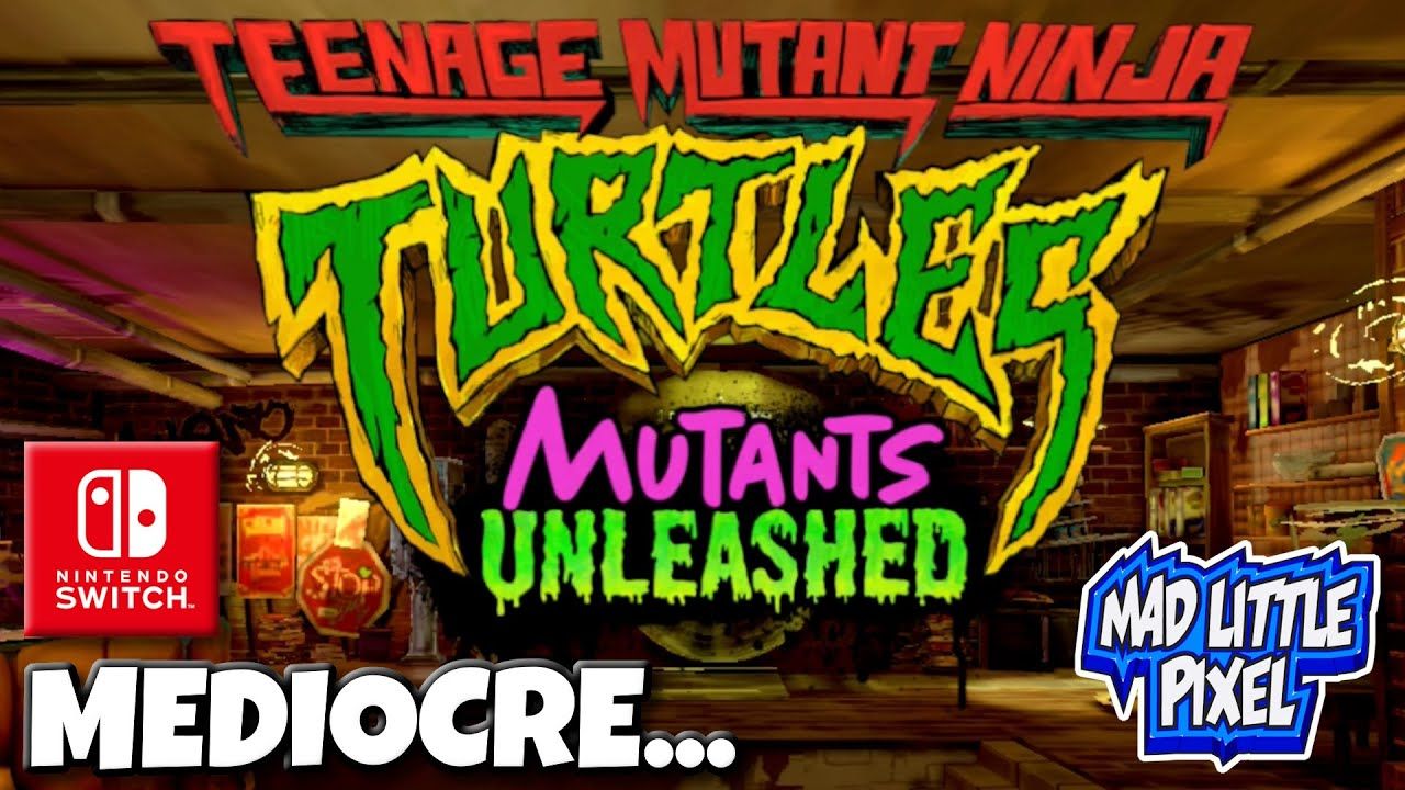 FALSE Advertising? TMNT Mutants Unleashed For Switch Did Not Unleash Many Mutants…