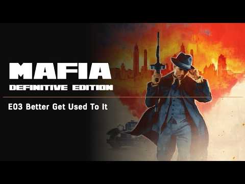 MAFIA DEFINITIVE EDITION THE TV CUT E03 BETTER GET USED TO IT