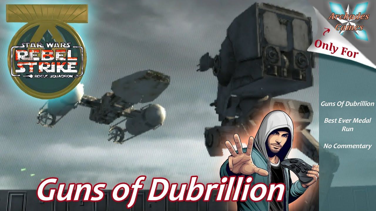 Guns of Dubrillion – Rogue Squadron 3 Best Ever Medal Run (No Commentary)