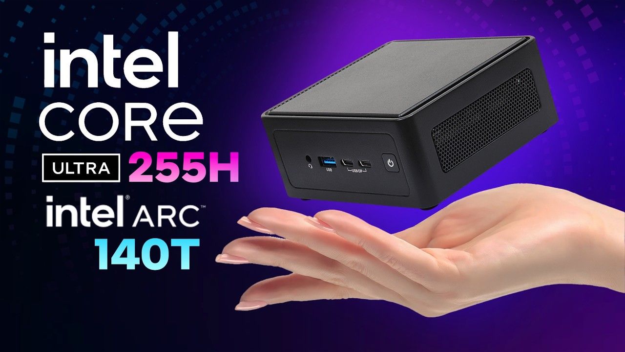 Intel Core Ultra 255H Arrow Lake H First Look, ARC 140T iGPU Mini PC